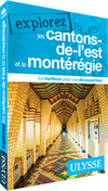 Explorez les Cantons-de-l'Est et la Montérégie