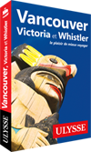 Vancouver, Victoria et Whistler
