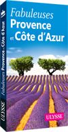 Fabuleuses Provence et Côte d'Azur