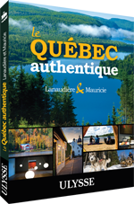 Le Québec authentique - Lanaudière et Mauricie