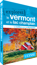 Explorez le Vermont et le Lac Champlain