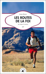 Les Routes de la Foi, de Paris à Lhassa