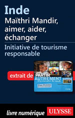 Inde - Maïthri Mandir, aimer, aider, échanger