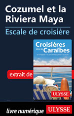 Cozumel et la Riviera Maya - Escale de croisière