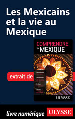 Les Mexicains et la vie au Mexique