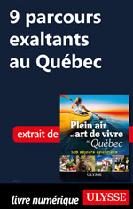 9 parcours exaltants au Québec