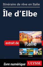 Itinéraire de rêve en Italie - Île d’Elbe