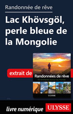 Randonnée de rêve- Lac Khövsgöl, perle bleue de la Mongolie