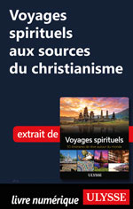 Voyages spirituels aux sources du christianisme