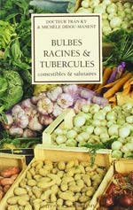 Bulbes, Racines & Tubercules Comestibles et Salutaires