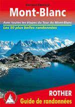 Mont Blanc, avec Toutes les Étapes du Tour du Mont-Blanc