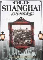 Old Shanghai--a Lost Age
